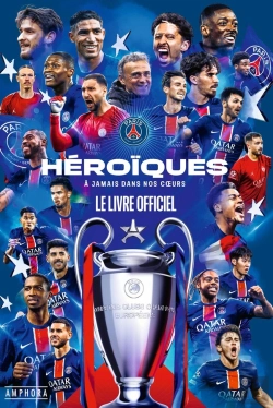 Bertrand.pt - Héroïques, À Jamais Dans Nos Coeurs :  Le Livre Officiel Du Paris-Saint-Germain