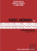 Heróis Anónimos - Jornalismo de Agência - Volume 3