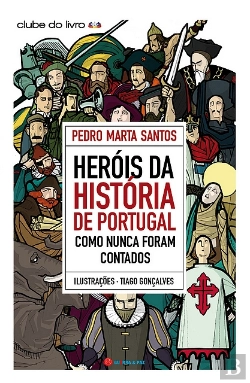 Bertrand.pt - Heróis da História de Portugal Como Nunca Foram Contados