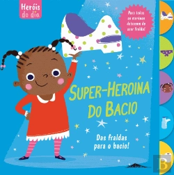 Bertrand.pt - Heróis do Dia - Super-Heroína do Bacio