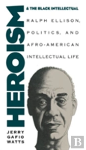 Heroism And The Black Intellectual