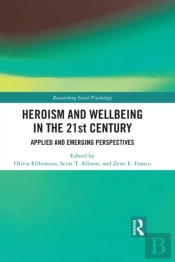 Heroism And Wellbeing In The 21st Century