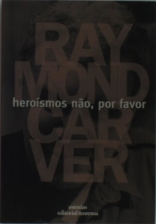 Heroísmos Não, por Favor