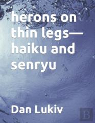 Herons On Thin Legs-Haiku And Senryu