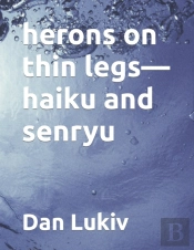 Herons On Thin Legs-Haiku And Senryu