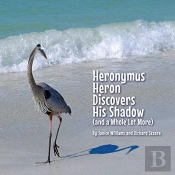 Heronymus Heron Discovers His Shadow:  A