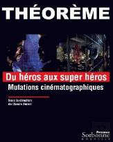 Héros Aux Supers Héros (Du) Mutations Cinématographiques