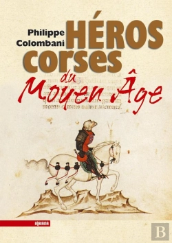 Bertrand.pt - Héros Corses Du Moyen Age