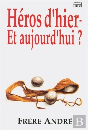 Heros D'Hier Et D'Aujourd'Hui