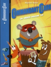 Heros Du Commandant Clark - N6 - Mars2012