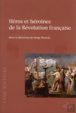 Bertrand.pt - Héros Et Héroïnes De La Révolution Française