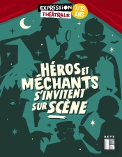 Héros Et Méchants S'Invitent Sur Scène