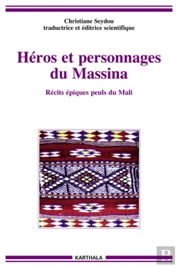 Bertrand.pt - Héros Et Personnages Du Massina : Récits Épiques Peuls Du Mali