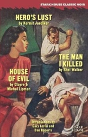 Hero'S Lust / The Man I Killed / House Of Evil