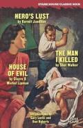 Hero'S Lust / The Man I Killed / House Of Evil