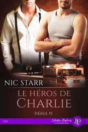 Héros Tome 1 ; Le Héros De Charlie