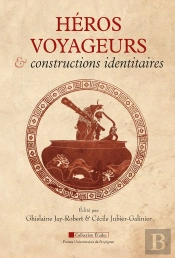 Héros Voyageurs Et Constructions Identitaires