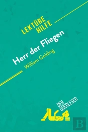 Herr Der Fliegen Von William Golding : Detaillierte Zusammenfassung, Personenanalyse Und Interpretation