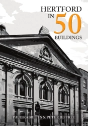 Hertford In 50 Buildings