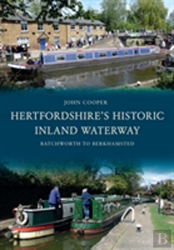 Bertrand.pt - Hertfordshire'S Historic Inland Waterway