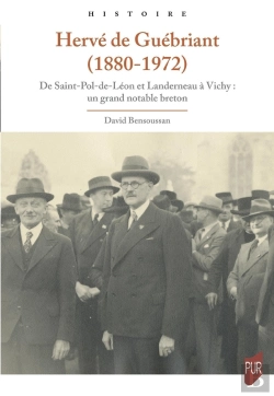 Bertrand.pt - Hervé De Guébriant (1880-1972) : De Saint-Pol-De-Léon Et Landerneau À Vichy : Un Grand Notable Breton