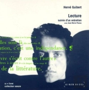 Hervé Guibert, 1955-1991 ; Lecture Et Entretiens