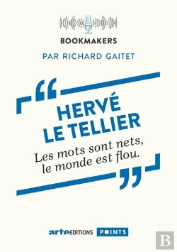 Bertrand.pt - Hervé Le Tellier : Les Mots Sont Nets, Le Monde Est Flou.