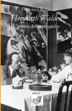 Bertrand.pt - Herwarth Walden : L'Homme Des Avant-Gardes (1878 - 1941)