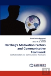 Herzbeg'S Motivation Factors And Communicative Teamwork