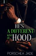 He'S A Different Kind Of Hood