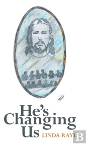 He'S Changing Us