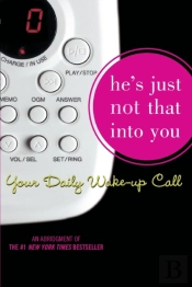He'S Just Not That Into You: Your Daily Wake-Up Call