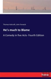 He'S Much To Blame