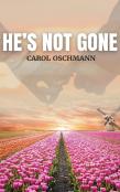 He'S Not Gone