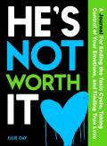 He'S Not Worth It