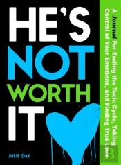 He'S Not Worth It