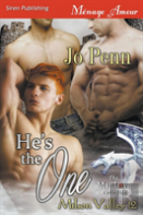 He'S The One (Milson Valley 12) (Siren Publishing Menage Amour Manlove)