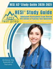 Hesi A2 Study Guide 2020 & 2021: Hesi Study Guide Admission Assessment Exam Review 4th Edition & Practice Test Questions (Includes Detailed Answer Explanations)