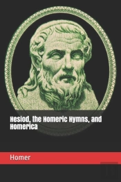 Hesiod, The Homeric Hymns, And Homerica