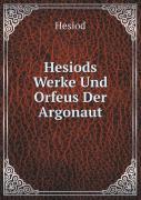 Hesiods Werke Und Orfeus Der Argonaut