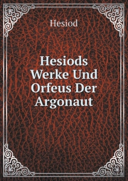 Bertrand.pt - Hesiods Werke Und Orfeus Der Argonaut