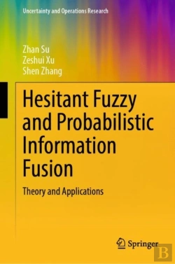 Bertrand.pt - Hesitant Fuzzy And Probabilistic Information Fusion