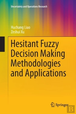 Bertrand.pt - Hesitant Fuzzy Decision Making Methodologies And Applications