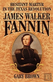 Hesitant Martyr Of The Texas Revolution