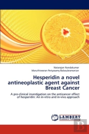 Hesperidin A Novel Antineoplastic Agent Against Breast Cancer