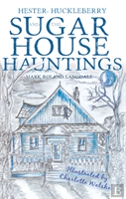 Bertrand.pt - Hester, Huckleberry And The Sugar House Hauntings