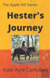 Hester'S Journey: A Woman'S Quest To Hea