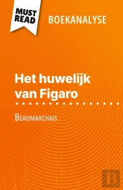 Het Huwelijk Van Figaro Van Beaumarchais (Boekanalyse) : Volledige Analyse En Gedetailleerde Samenvatting Van Het Werk