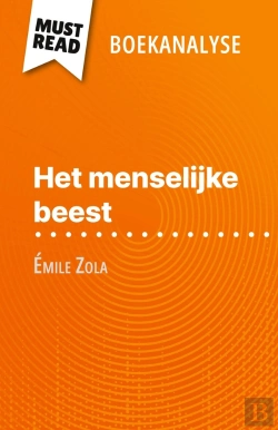Bertrand.pt - Het Menselijke Beest Van Émile Zola (Boekanalyse) : Volledige Analyse En Gedetailleerde Samenvatting Van Het Werk