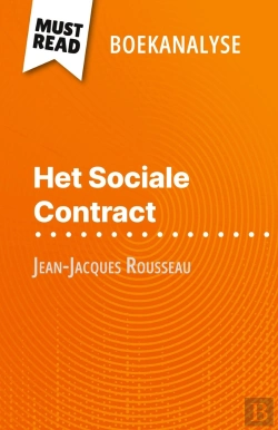 Bertrand.pt - Het Sociale Contract Van Jean-Jacques Rousseau (Boekanalyse) : Volledige Analyse En Gedetailleerde Samenvatting Van Het Werk